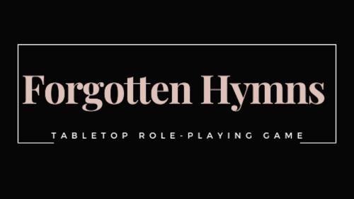 Forgotten Hymns TTRPG
