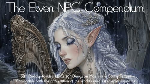 50+ Elf NPCs for D&D 5e – Pre-Made Characters for DMs!