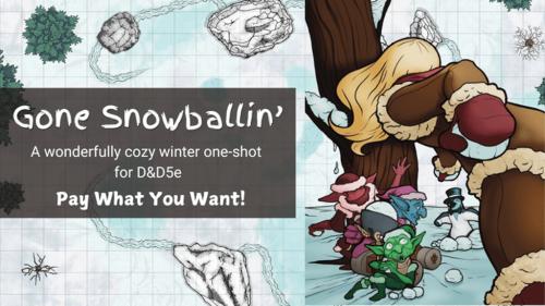 Gone Snowballin  - Cozy D&D 5e One-Shot | Pay What You Want