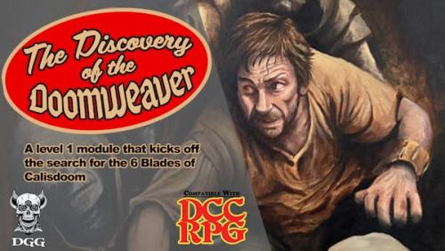 Discovery of the Doomweaver (a DCCRPG compatible adventure)
