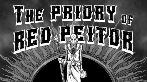 Quick and Dirties #4: The Priory of Red Peitor