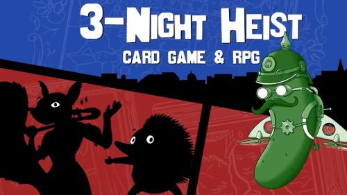 Kaiser Cucumber s 3-Night Heist: Card Game & RPG