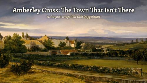 Amberley Cross: The Town That Isn t There