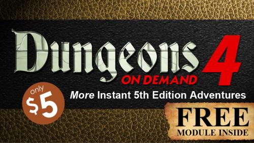 Dungeons On Demand: Volume 4 - 5E DnD Dungeon Adventures