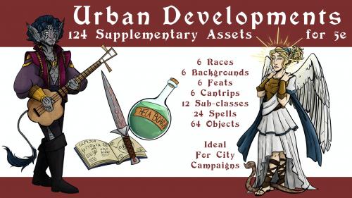 5e Urban Developments - Subclasses, Items, Races, & Spells