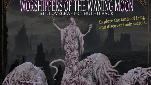 Worshippers of the Waning Moon - STL Cthulhu - Lovecraft