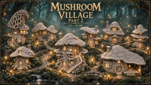 Mushroom Village Part 2 | 28 MM | STL |