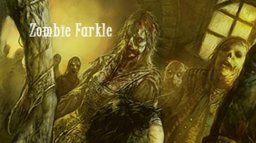 "Zombie Farkle: Release the Horde"