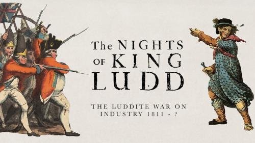 The Nights of King Ludd