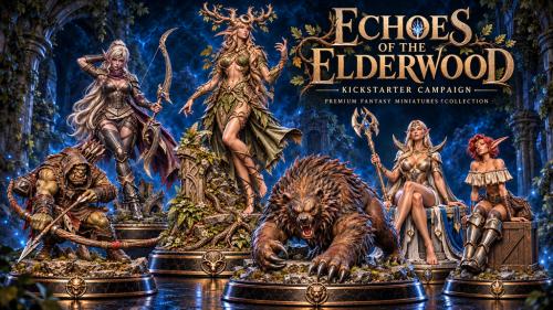 Echoes of the Elderwood Miniatures - STL Files for 3D