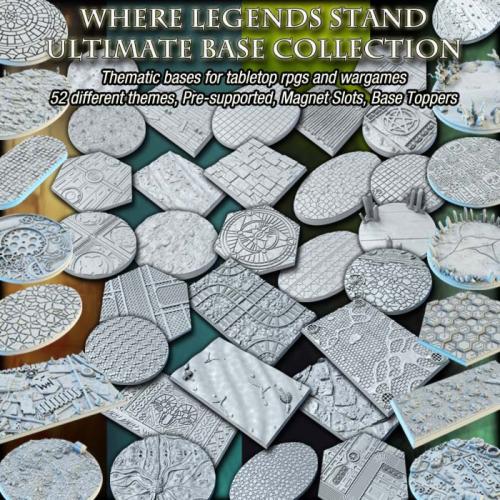 Where Legends Stand Ultimate Base Collection, STL Files for 3D Printing