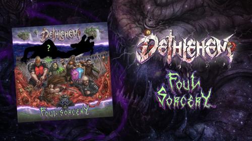 Dethlehem s 5th Album - Foul Sorcery
