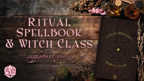 Ritual Spell Book and Witch Class for 5e