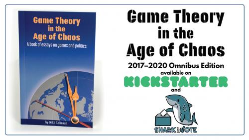 GAME THEORY IN THE AGE OF CHAOS: 2017-2020 Omnibus Edition