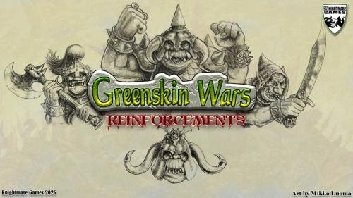 Greenskin Wars - Reinforcements!