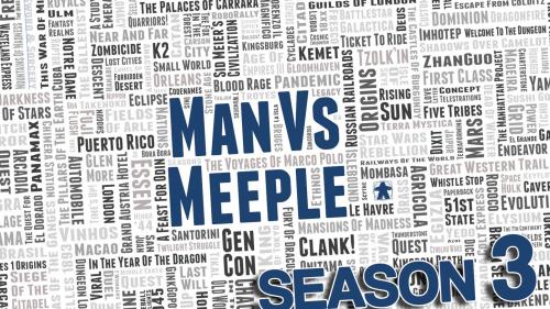 Man vs Meeple Season 3