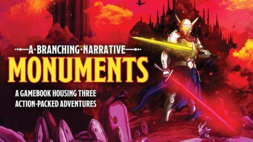 Monuments - A Branching Narrative - Three Adventures in One