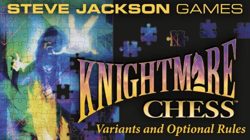 Steve Jackson Games  Knightmare Chess Variants and Options