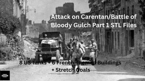 Attack on Carentan/Battle of Bloody Gulch Part 1 STL 28mm