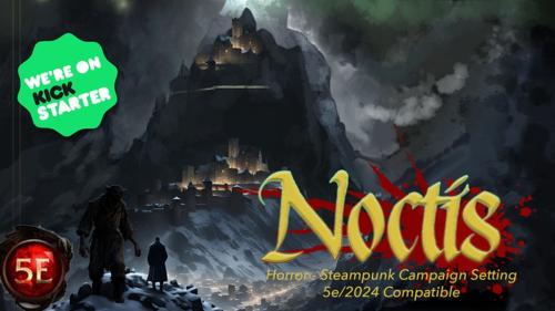 Art Fix - Noctis - horror/steampunk 5e/2024 campaign setting
