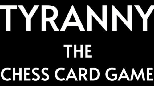 Tyranny: The Chess Card Game (relaunch)