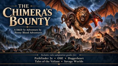 The Chimera’s Bounty, a D&D 5e Adventure