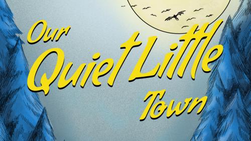 Our Quiet Little Town