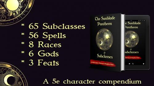 The Sunblade Subclasses, Spells & Pantheon