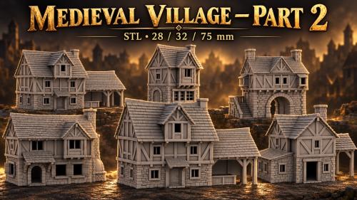 Medieval Village - Part 2 | STL Buildings | 28 / 32 / 75 mm