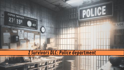 Z Survivors DLC - Police Department (STL)