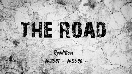 THE ROAD - RÃ©Ã©dition copies #2501 Ã  #3500