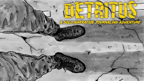 Detritus: A Solo Narrative Journaling Adventure