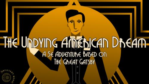 The Undying American Dream: A 5E Adventure Module
