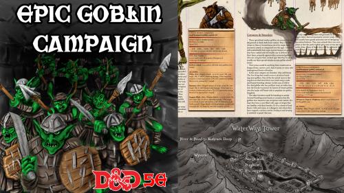 Epic Goblin Campaign!!!