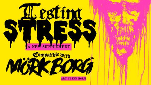 Testing Stress | a new third-party supplement for MÖRK BORG