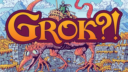 GROK?! An Adventure Role-Playing Game
