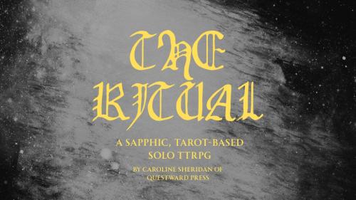 The Ritual: A Sapphic, Tarot-Based Solo TTRPG