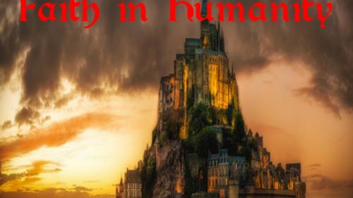 In The End: Faith in Humanity