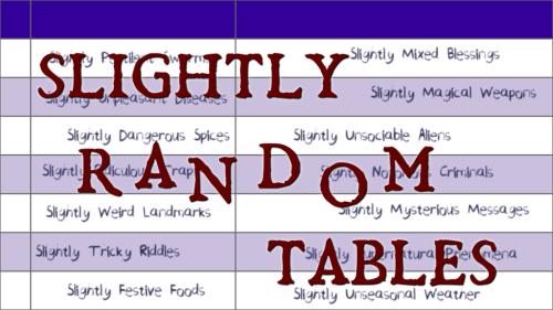 Slightly Random Tables