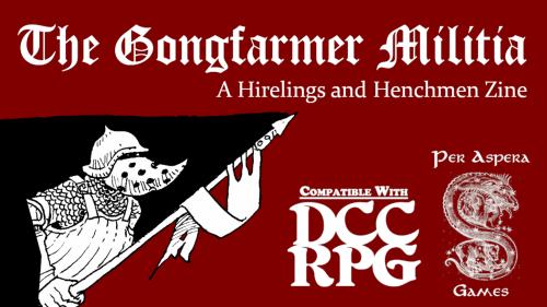 The Gongfarmer Militia: A DCC Hirelings and Henchmen Zine
