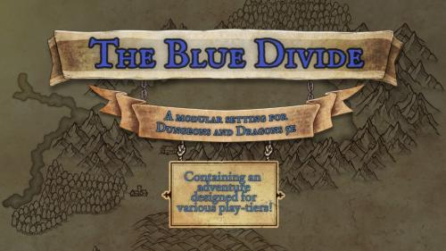 The Blue Divide - A Modular D&D 5e Setting