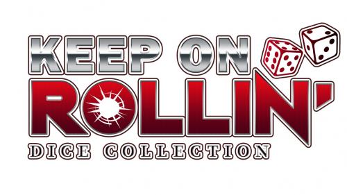 KEEP ON ROLLIN  - The Dice Collection