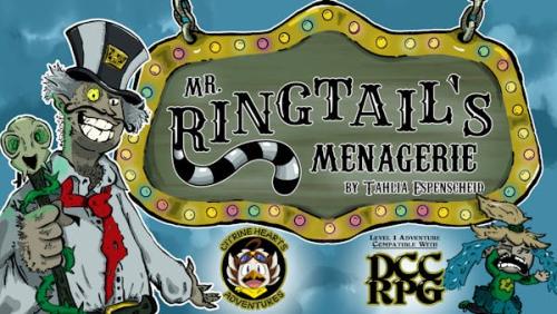 Mr. Ringtail s Menagerie: A Level 1 DCC RPG Adventure