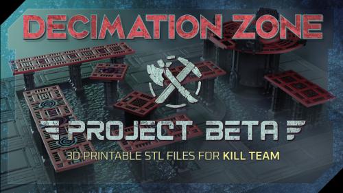 Decimation Zone - Project Beta | STL Files