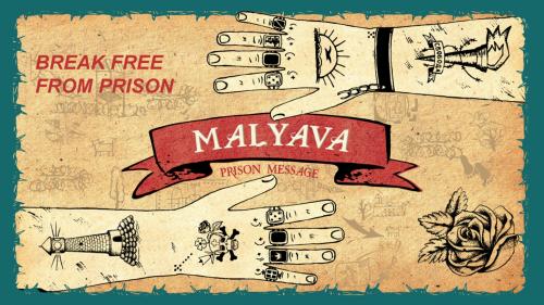 MALYAVA - Break free from prison!