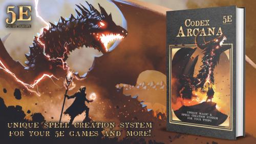 CODEX ARCANA: Spell Creation System for 5e TTRPG s and more!