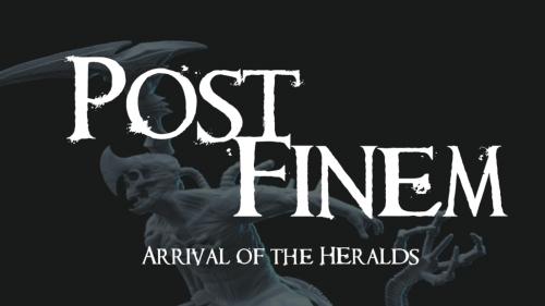 Post Finem: Arrival of the Heralds