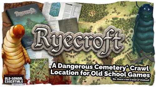 Ryecroft: A Dangerous Cemetery Crawl for OSE and B/X TTRPGs