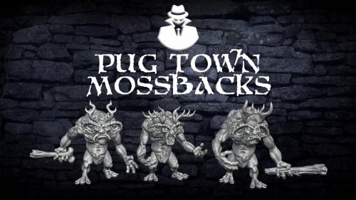Pug Town - Mossbacks