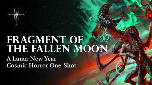 Fragment of the Fallen Moon || A 5e cosmic horror One-Shot